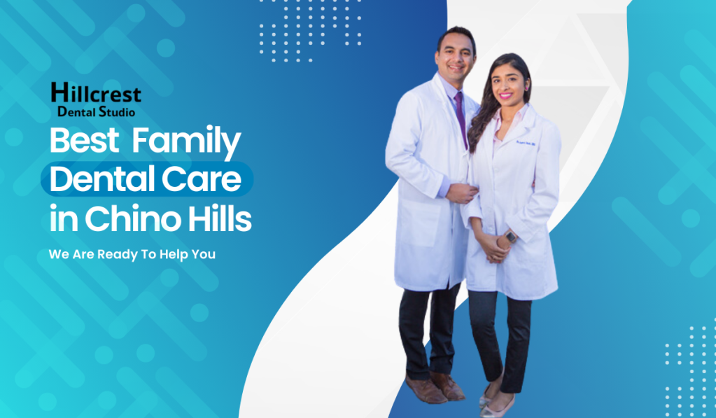 best family dental care in chino hills
dental clinic chino